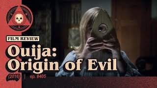 #405 – Ouija: Origin of Evil (2016)