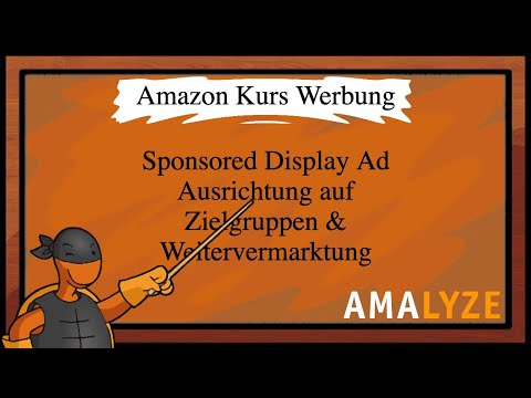 #20 Sponsored Display Ad Ausrichtung auf Zielgruppen & Weitervermarktung I Amazon PPC