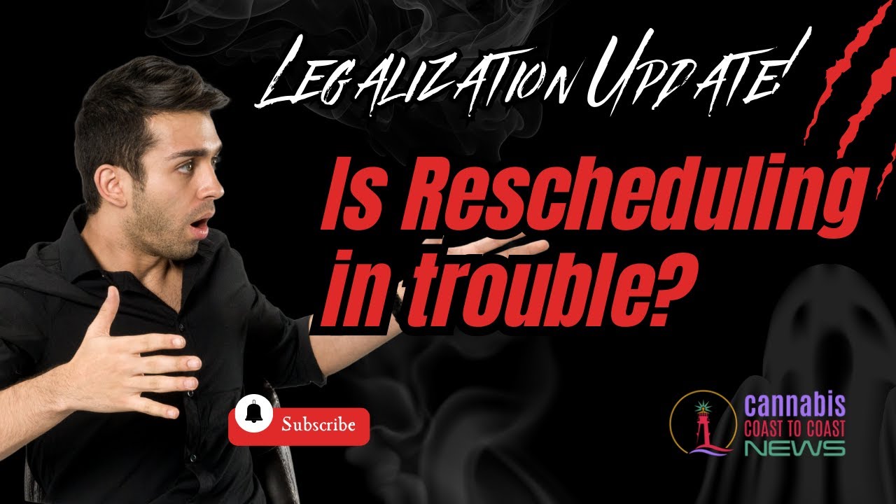 Legalization Update! Is Rescheduling in trouble? GOP Tries to Stop ...