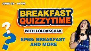 Bedtime Quizzytime Ep68: Breakfast and more