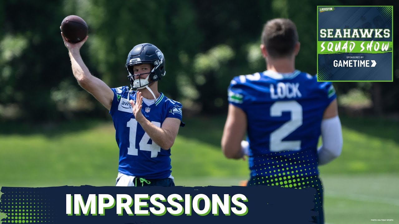 SEAHAWKS SQUAD SHOW: Training Camp IMPRESSIONS After Two Days