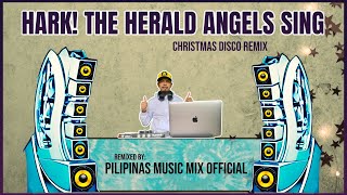 HARK! THE HERALD ANGELS SING - Famous Christmas Hit (Pilipinas Music Mix Official Remix) Techno