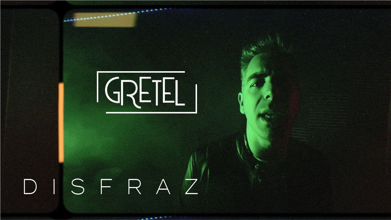 'Disfraz' Gretel VIDEO OFICIAL