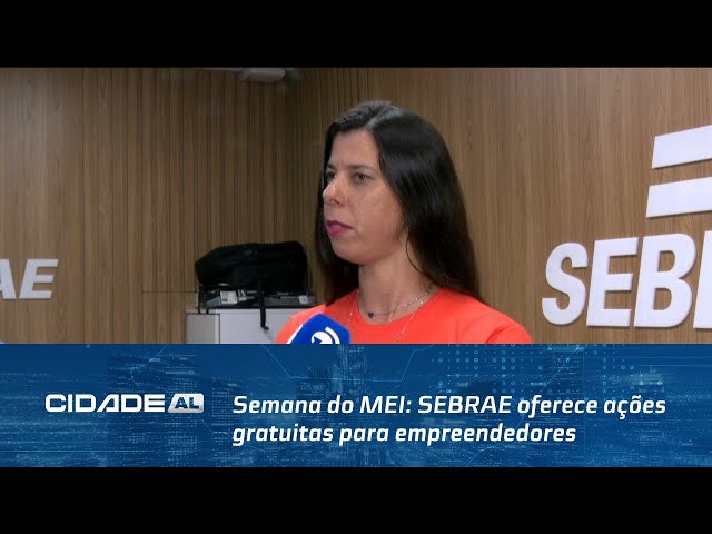 Semana do MEI: SEBRAE oferece ações gratuitas para empreendedores