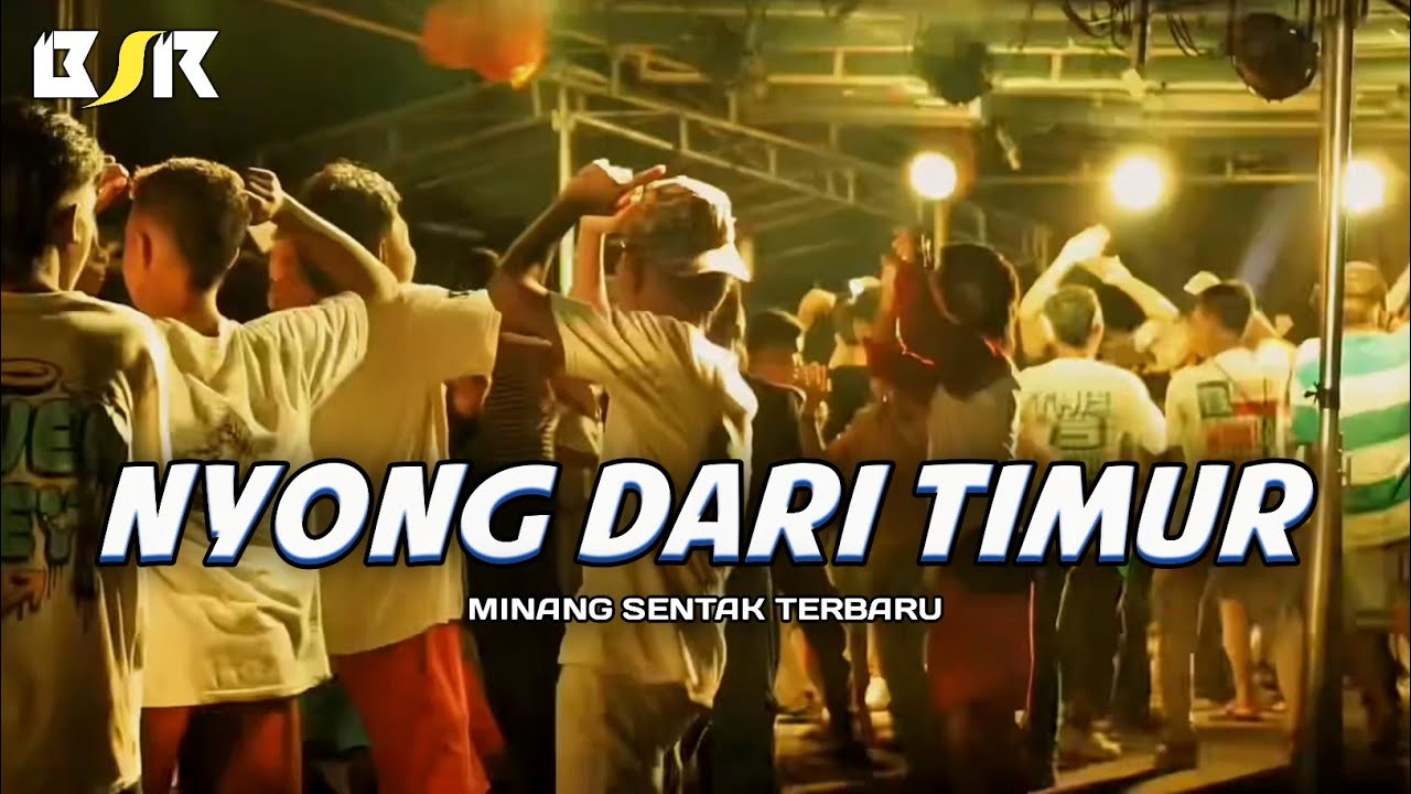 MINANG SENTAK - NYONG DARI TIMUR -_Papa Adung_- REMIX