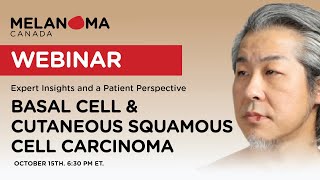 Basal Cell & Cutaneous Squamous Cell Carcinoma: Expert Insights + Patient Perspective