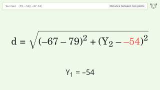 Find the distance between two points p1 (79,-54) and p2 (-67,34): Step-by-Step Video Solution
