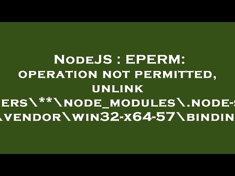 NodeJS : EPERM: operation not permitted, unlink 'C:\Users\**\node_modules\.node-sass.DELETE\vendor\w
