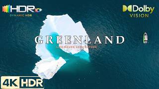 Greenland 4K HDR 60FPS | Cinematic Travel & Scenic Relaxation (4k/8K OLED TV)