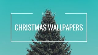 CHRISTMAS WALLPAPERS
