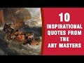 10 inspirational art quotes from the masters