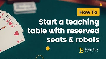 Quick guide to starting a teaching table on BBO, with reserved seats and robots