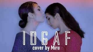 IDGAF - Dua Lipa ft. Miru     #MiruEnglish