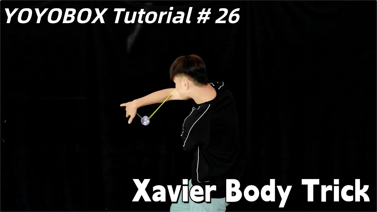 YOYOBOX Tutorial # 26 Xavier Body Trick