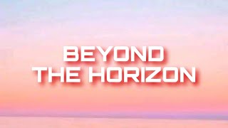BEYOND THE HORIZON | NEW LYRICAL LISTENING ALONE SONG 2024....