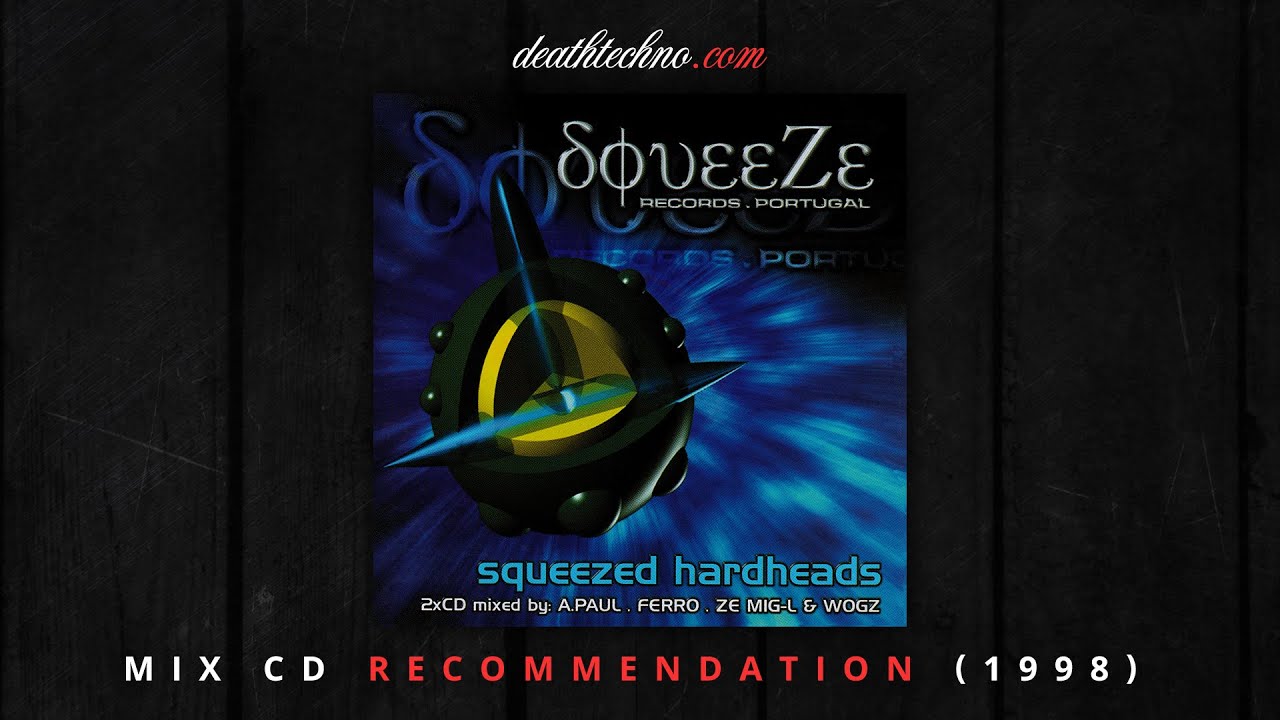DT:Recommends | Squeezed Hardheads - Ferro & DJ Zé Mig-L (1998) Mix CD 2