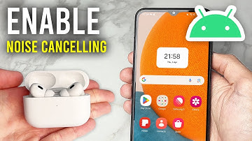 How To Enable Noise Cancelling On AirPods Pro Android - Full Guide