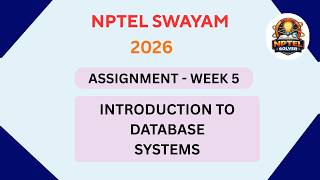 Introduction to database systems WEEK 5 NPTEL ANSWERS Assignment 5 JAN 2026 #nptel#swayamsolver