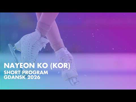 Nayeon KO (KOR) | Junior Women Short Program | Gdańsk 2026