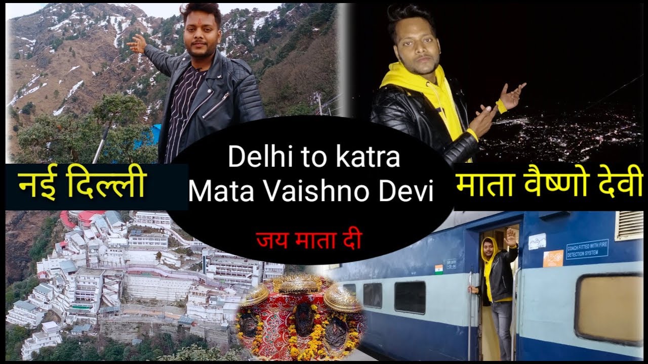 new delhi to vaishno devi trip