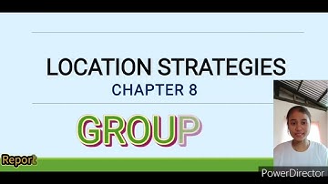 CHAPTER 8 - LOCATION STRATEGIES ( GROUP 8)