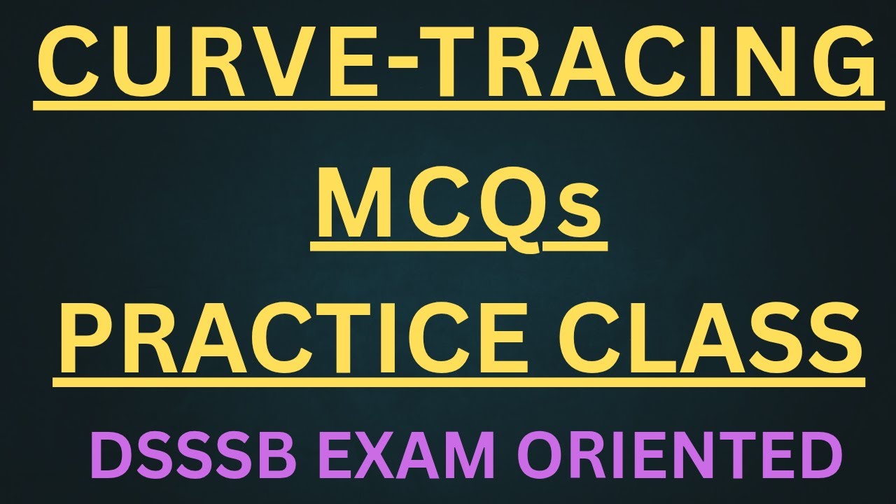 Curve tracing practice class 