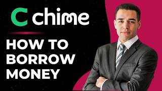How To Borrow Money from Chime Bank