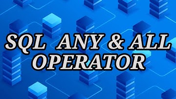 SQL ANY & ALL OPERATOR