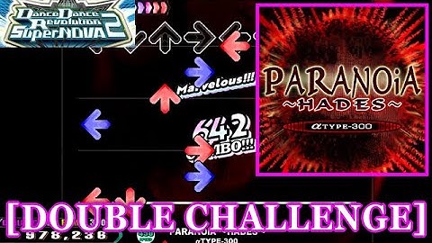 【DDR SN2】 PARANOiA ~HADES~ / αTYPE-300 [DOUBLE CHALLENGE] 譜面確認+Clap