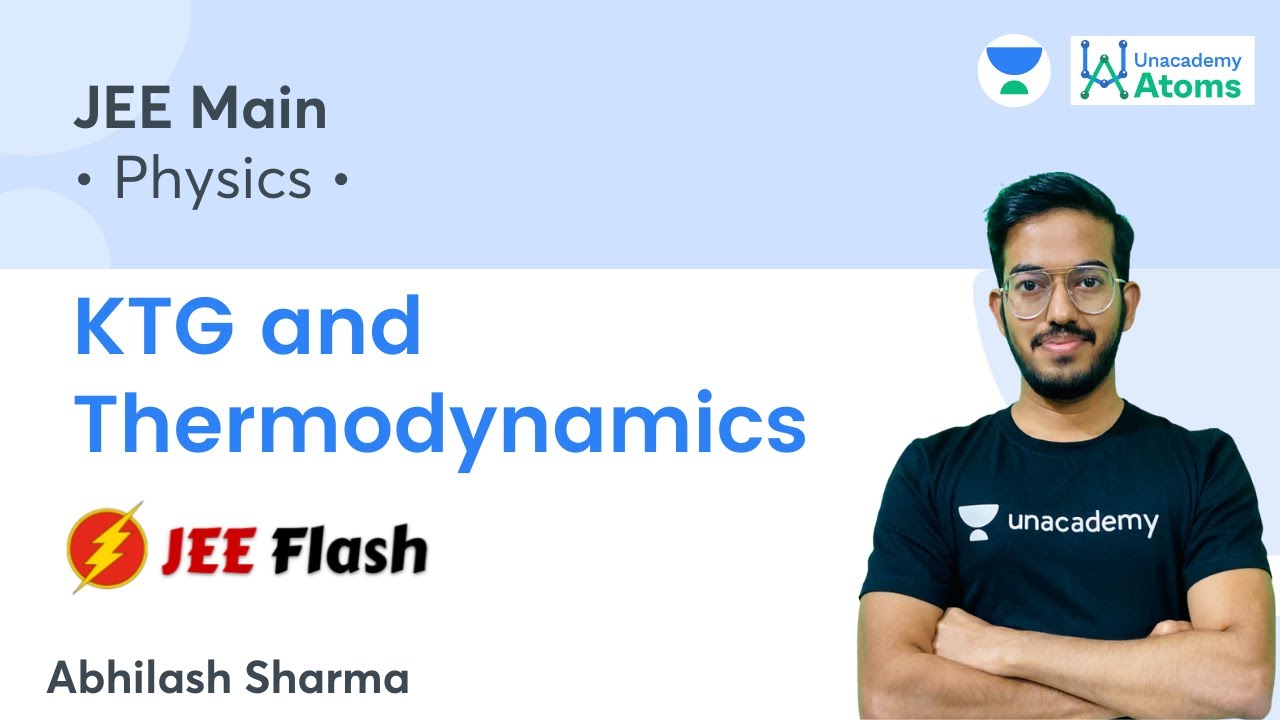 KTG and Thermodynamics | JEE | Abhilash Sharma | Unacademy Atoms