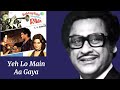 Yeh Lo Main Aa Gaya - Kishore Kumar, 1975 🎶