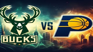 Milwaukee Bucks at Indiana Pacers l Play-By-Play Score + Clock