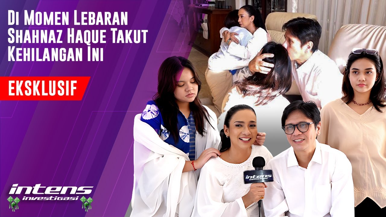 Ini Curahan Hati Terdalam Shahnaz Haque di Momen Lebaran