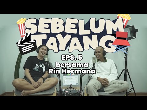 Rin Hermana | HAMPIR JUARA FESTIVAL FILM | PODCAST SEBELUM TAYANG episode 5 :