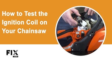 CHAINSAW REPAIR: How to Test the Ignition Coil on Your Chainsaw | FIX.com