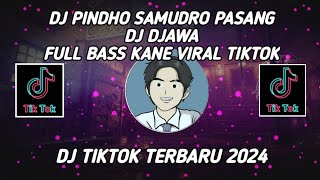 DJ PINDHO SAMUDRO PASANG || DJ JAWA VIRAL TIKTOK 2024
