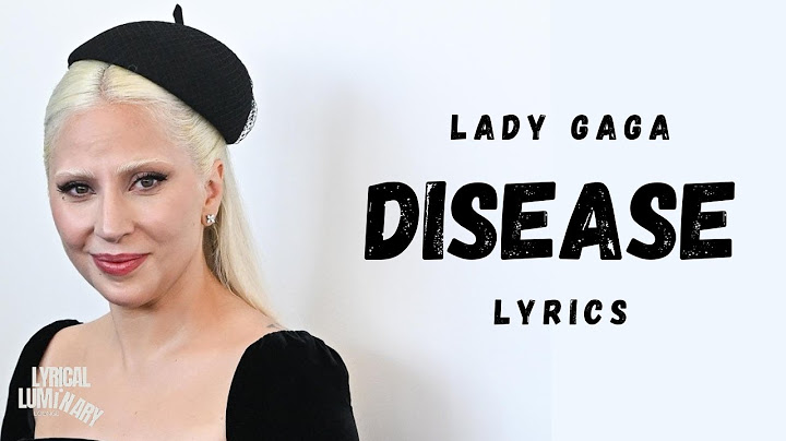 Lady Gaga - Disease (Lyrics Video)