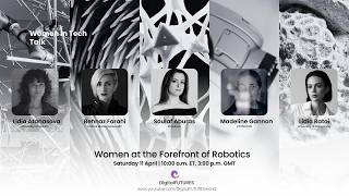 DigitalFUTURES Talk: WOMEN AT THE FOREFRONT OF ROBOTICS