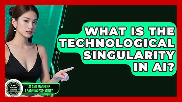 What Is The Technological Singularity In AI? - AI and Machine Learning Explained