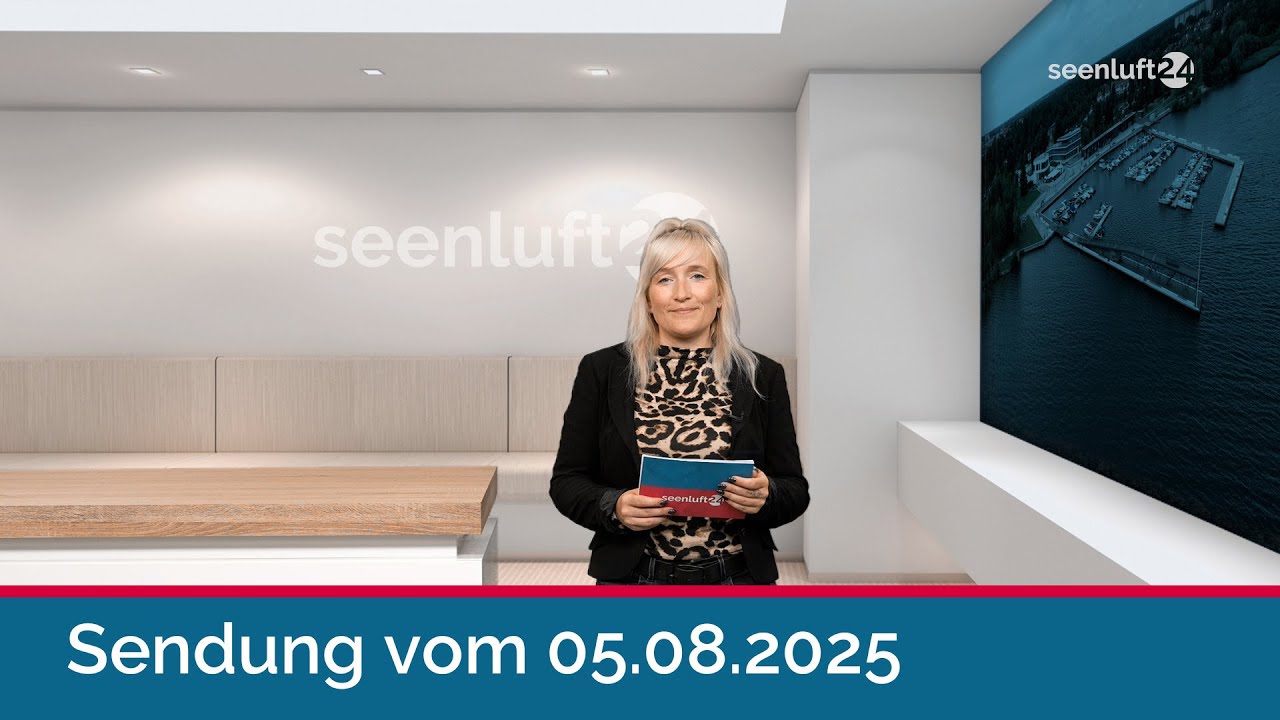seenluft24 Sendung vom 05.08.2025 | komplett