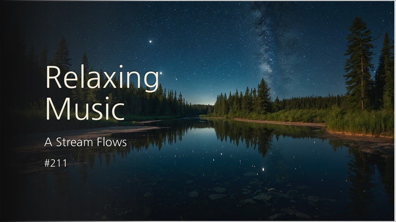 [10hours] Relaxing Music, A Stream Flows #211 : Calm, Stress Relief ...