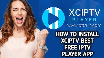 How to install / USE XCIPTV Best Free IPTV player app