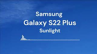 Samsung Galaxy S22 Plus - Sunlight Ringtone