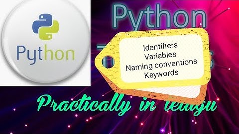 Identifiers, Naming conversions || variables || keywords || Python tutorials in telugu