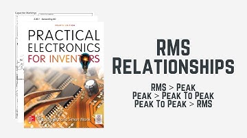 RMS Voltage Current Relationships & Exercises - Using Practical Electronics for Inventors Book #7