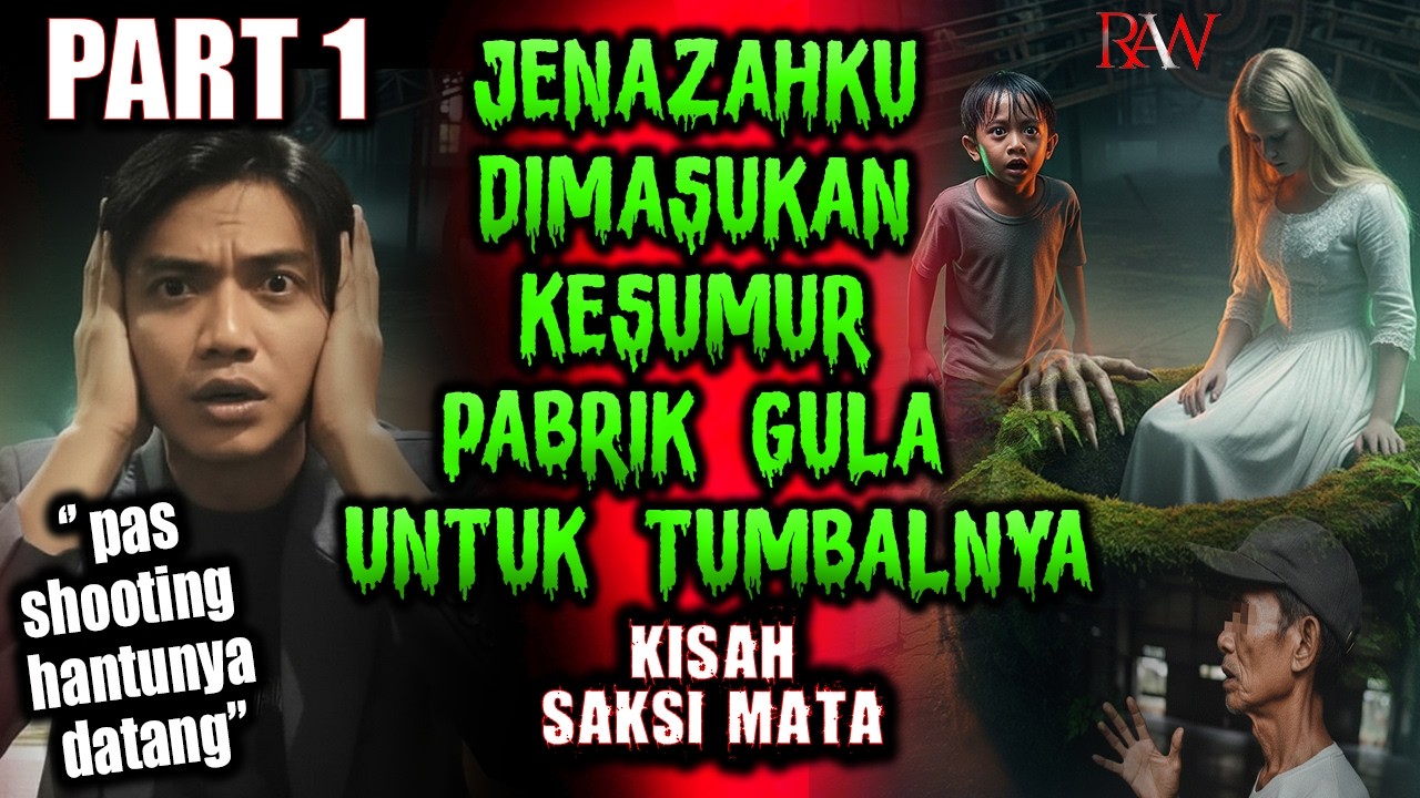 PART 1 JENAZAHKU DIMASUKAN KE DALAM SUMUR PABRIK GULA | RYAN AGUS WIDODO