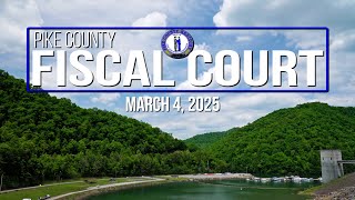 Pike County Fiscal Court Meeting - March 4, 2025