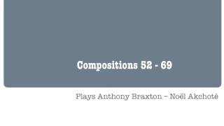 Plays Anthony Braxton – Noël Akchoté : Composition N°  23-F