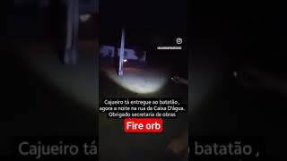 Fire orb in Brazil #paranormal #fypシ #ghost #short