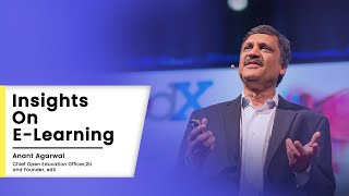 Insights On E - Learning | Podcast | Anant Agarwal, edX